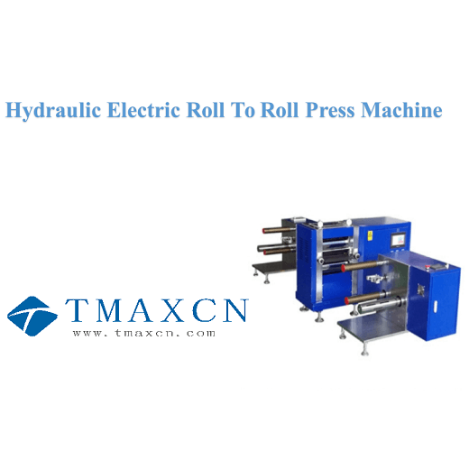 Hydraulische elektrische Rolle-zu-Rolle-Pressmaschine